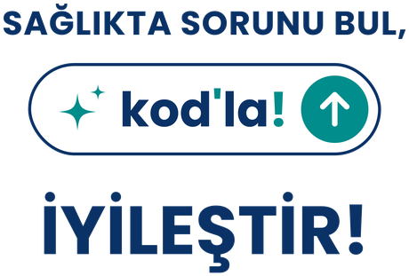 Sağlıkta sorunu bul, kod'la, iyileştir!